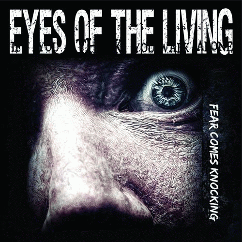 Eyes Of The Living : Fear Comes Knocking